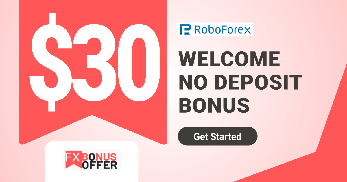 RoboForex $30 Welcome No Deposit Trading Bonus