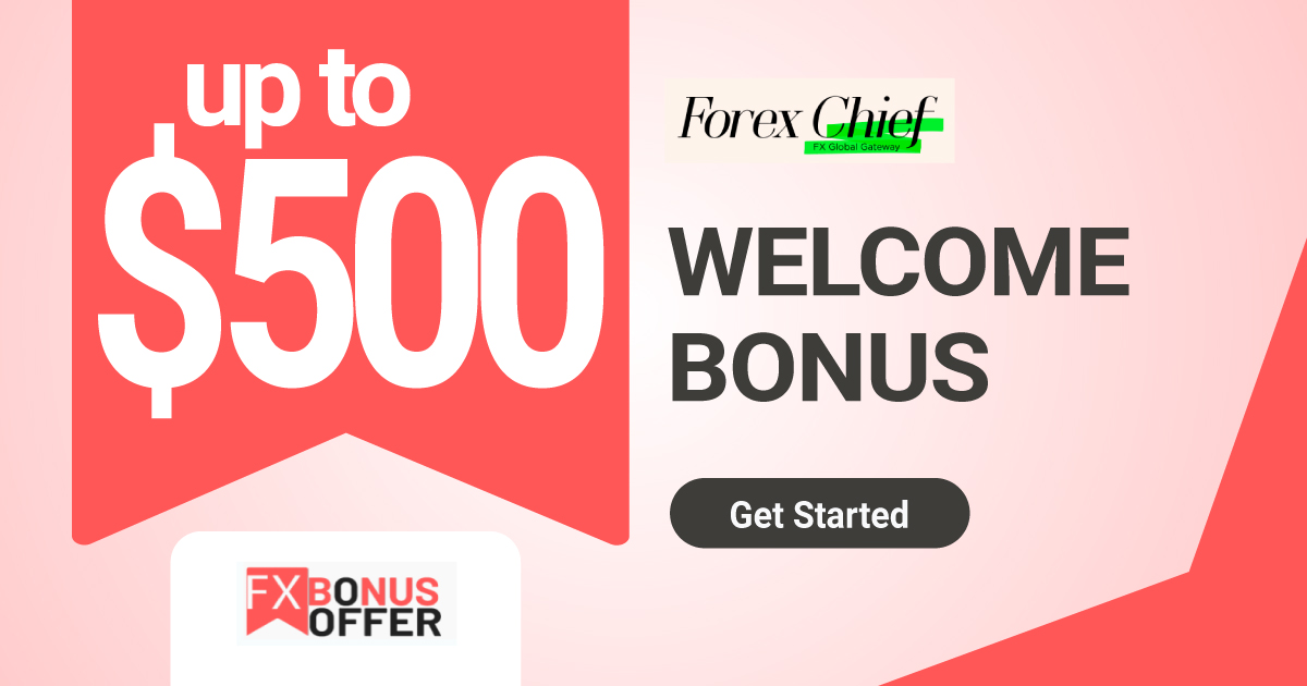 ForexChief Forex Welcome Bonus up to $500