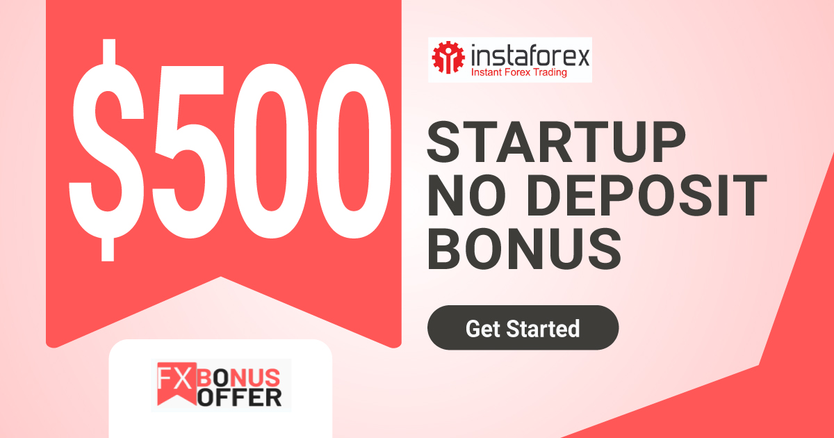 InstaForex $500 Forex Startup No Deposit Bonus