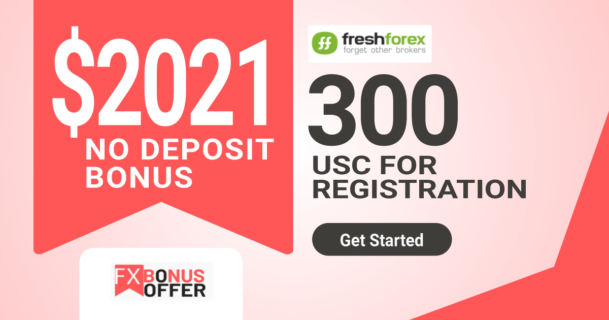 FreshForex $2021 & 300 USC Forex No Deposit Bonus