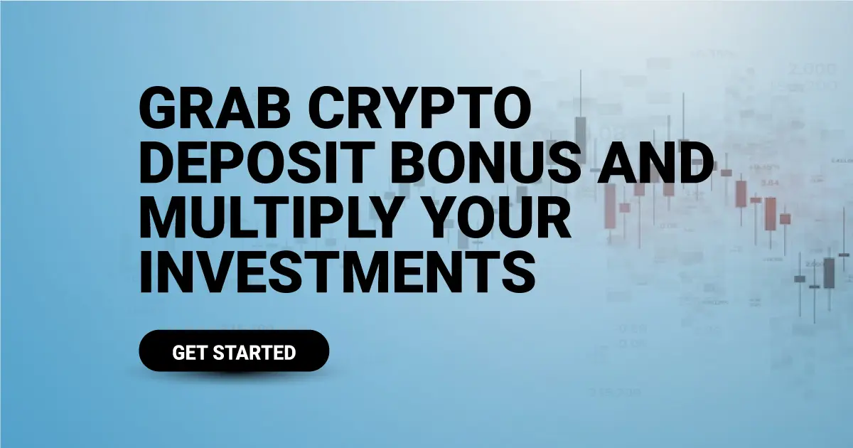 Grab Crypto Deposit Bonus and Multiply Your Investments
