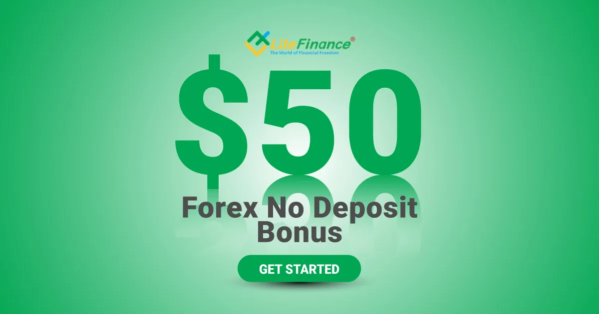 Started with LiteFinance $50 No Deposit Bonus for Trading