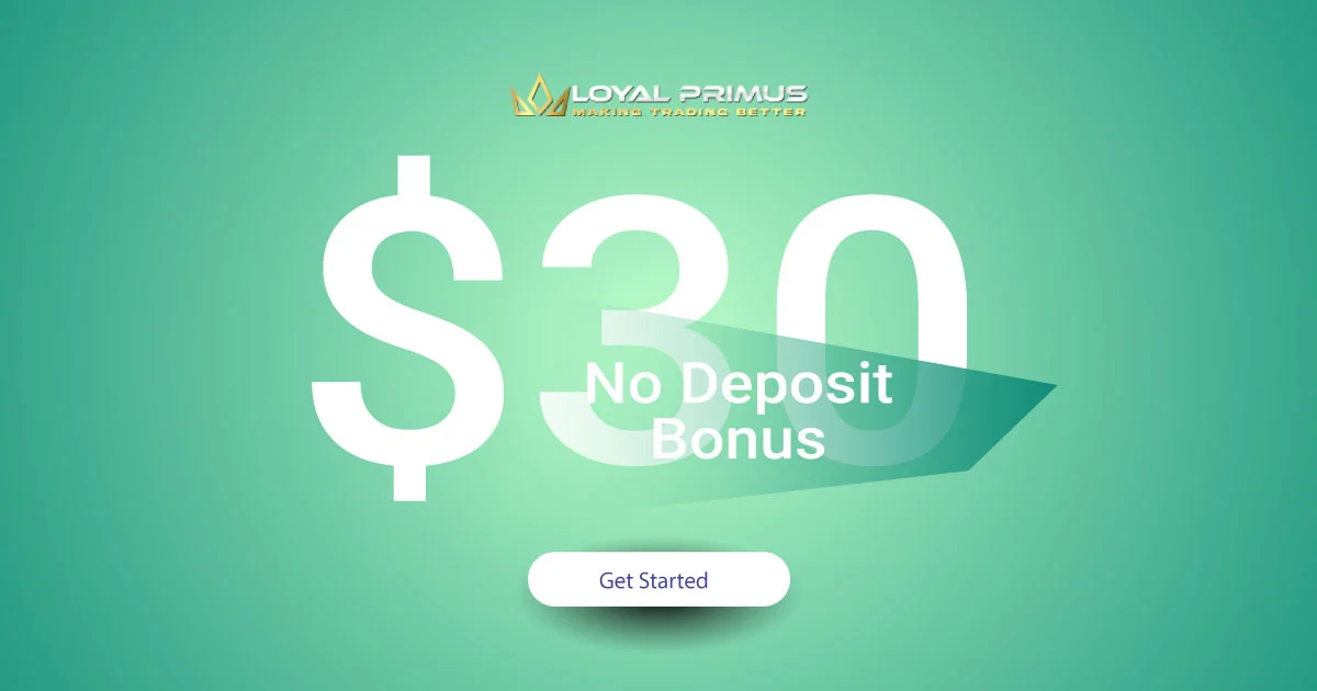 $30 Risk-Free Non-Deposit Forex Bonus offer at Loyal Primus